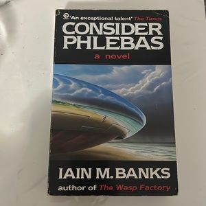 Consider Phlebas - Iain M Banks